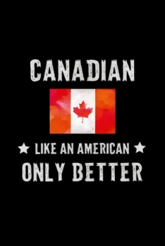 Canada Flag Quote Funny Flag Maple RockyMountains: Blank Lined Notebook Journal for Work, School, Office | 6x9 110 page