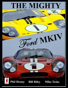 Paperback The Mighty FORD MKIV: Undefeated Two races Two Victories Book