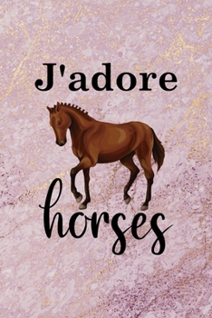 Paperback J'adore Horses: All Purpose 6x9 Blank Lined Notebook Journal Way Better Than A Card Trendy Unique Gift Pink Marble Equestrian Book