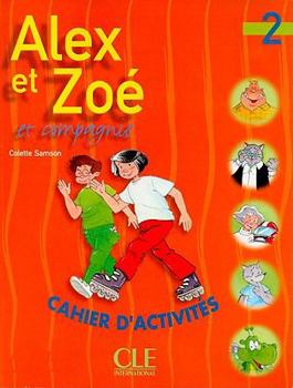 Paperback Alex Et Zoe Et Compagnie 2 Cahier D'Activites [French] Book
