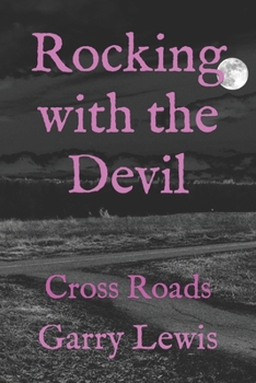 Rocking with the Devil: Cross Roads (The Beast Within Series)