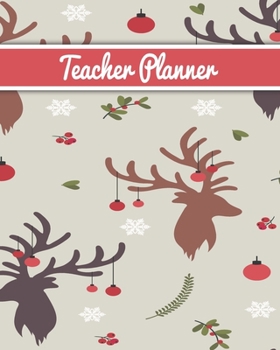 Teacher Planner: Christmas New Year gift Unicorn bear deer santa Inspirational and Motivational Gift Idea for Teacher! The Ultimate Teacher Planner as Teacher Appreciation Gifts