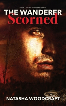 Paperback The Wanderer Scorned: An ancient tale reimagined Book