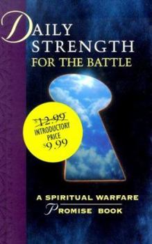 Hardcover Daily Strength for the Battle: The Spiritual Warfare Promise Book