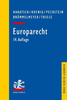 Europarecht: 14., Überarbeitete Und Aktualisierte Auflage (Mohr Siebeck Lehrbuch) (German Edition)