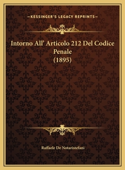 Hardcover Intorno All' Articolo 212 Del Codice Penale (1895) [Italian] Book