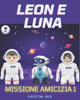 Paperback Leon E Luna - Missione Amicizia [Italian] Book