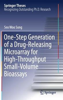 Hardcover One-Step Generation of a Drug-Releasing Microarray for High-Throughput Small-Volume Bioassays Book