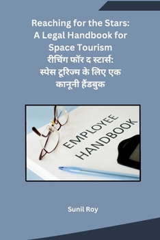 Paperback Reaching for the Stars: A Legal Handbook for Space Tourism [Hindi] Book