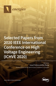 Hardcover Selected Papers from 2020 IEEE International Conference on High Voltage Engineering (ICHVE 2020) Book