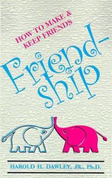 Paperback Friendship: How to Make & Keep Friends Book