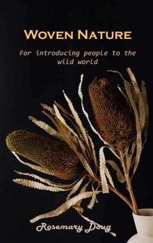 Hardcover Woven Nature: For introducing people to the wild world Book