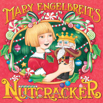 Hardcover Mary Engelbreit's Nutcracker: A Christmas Holiday Book for Kids Book