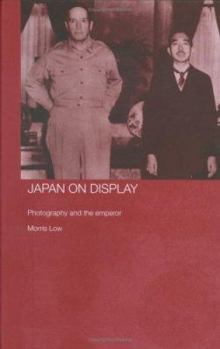 Hardcover Japan on Display: Photography and the Emperor Book