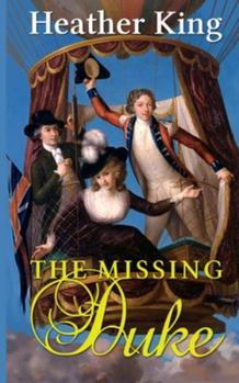 The Missing Duke - Book #8 of the Heart of a Hero