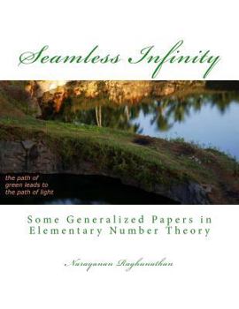 Paperback Seamless Infinity Some Generalized Papers in Elementary Number Theory Book