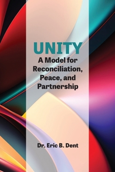 Paperback Unity: A Model for Reconciliation, Peace and Partnership Book