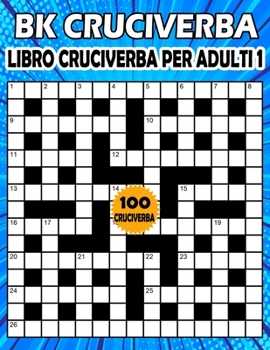 Paperback BK Cruciverba adulti: Libro cruciverba per adulti 1 - enigmistica per adulti con soluzioni [Italian] Book