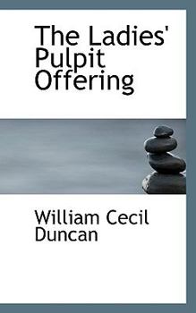 Paperback The Ladies' Pulpit Offering Book