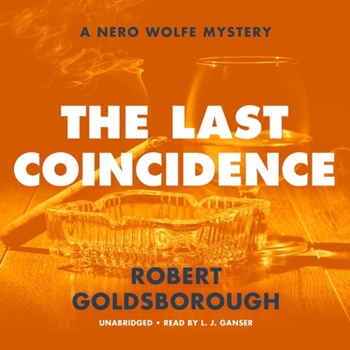 The Last Coincidence (Rex Stout's Nero Wolfe) - Book #4 of the Rex Stout's Nero Wolfe Mysteries