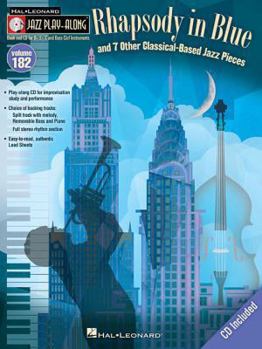 Hardcover "rhapsody in Blue" & 7 Other Classical-Based Jazz Pieces: Jazz Play-Along Volume 182 Book