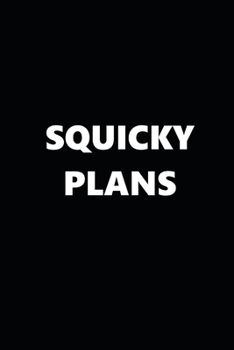 Paperback 2020 Weekly Planner Funny Humorous Squicky Plans 134 Pages: 2020 Planners Calendars Organizers Datebooks Appointment Books Agendas Book