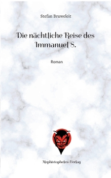 Paperback Die nächtliche Reise des Immanuel S.: Roman [German] Book