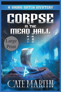 Paperback Corpse in the Mead Hall: A Viking Witch Mystery [Large Print] Book