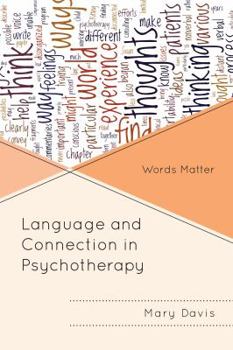 Paperback Language and Connection in Psychotherapy: Words Matter Book