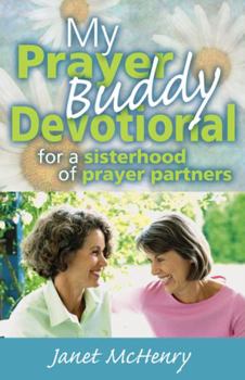 Paperback My Prayer Buddy Devotional: For a Sisterhood of Prayer Partners Book