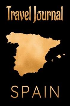 Paperback Travel Journal Spain: Blank Lined Travel Journal. Pretty Lined Notebook & Diary For Writing And Note Taking For Travelers.(120 Blank Lined P Book