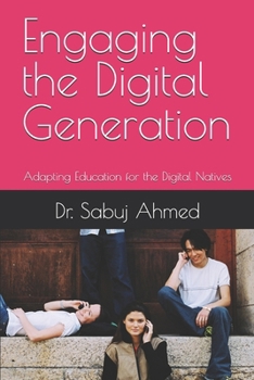 Paperback Engaging the Digital Generation: Adapting Education for the Digital Natives Book