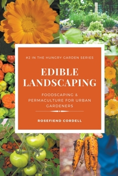 Paperback Edible Landscaping: Foodscaping and Permaculture for Urban Gardeners Book