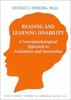 Paperback Reading and Learning Disability: A Neuropsychological Approach to Evaluation and Instruction Book