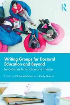 Paperback Writing Groups for Doctoral Education and Beyond: Innovations in practice and theory Book