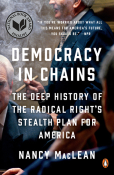 Paperback Democracy in Chains: The Deep History of the Radical Right's Stealth Plan for America Book