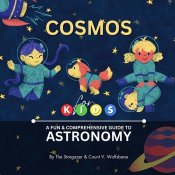 Paperback Cosmos for Kids: A Fun & Comprehensive Guide to Astronomy Book