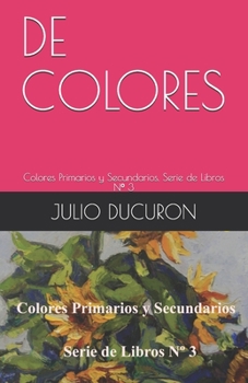 Paperback de Colores: Colores Primarios y Secundarios. Serie de Libros N° 3 [Spanish] Book