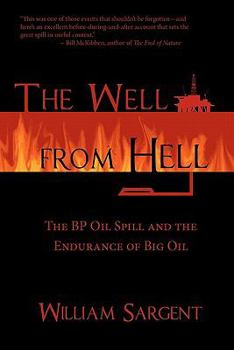 Paperback The Well From Hell: The BP Oil Spill and the Endurance of Big Oil Book