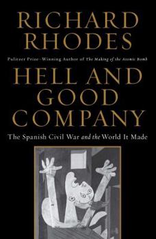 Paperback Hell and Good Company: The Spanish Civil War and the World It Made Book