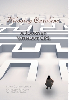Hardcover Missing Caroline: A Journey Without GPS Book