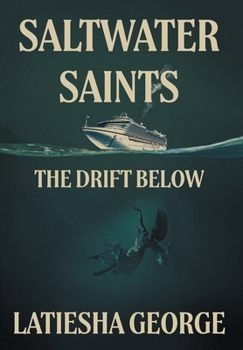 Hardcover Saltwater Saints: The Drift Below Book