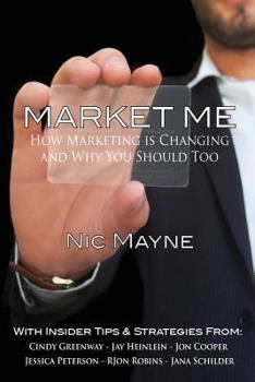 Paperback Market Me: How Marketing Is Changing and Why You Should Too Book