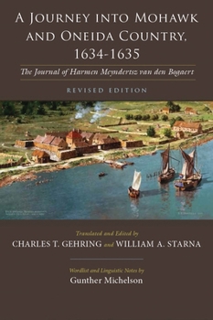 Paperback A Journey Into Mohawk and Oneida Country, 1634-1635: The Journal of Harmen Meyndertsz Van Den Bogaert, Revised Edition Book