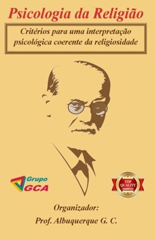 Paperback Crit?rios Para uma Interpreta??o Psicol?gica Coerente da Religiosidade: Psicologia da Religi?o [Portuguese] Book