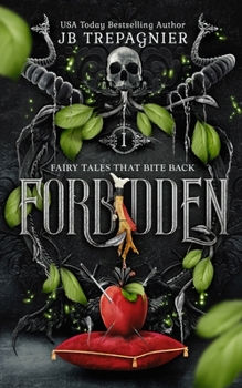 Forbidden: Snow White and the Se7en Deadly Sins (Fairy Tales that Bite Back) - Book #1 of the Fairy Tales that Bite Back