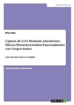 Paperback Captura de CO2 Mediante Adsorbentes Silíceos Mesoestructurados Funcionalizados con Grupos Amino: with extended abstract in English [Spanish] Book