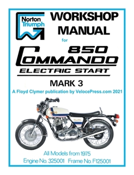 Paperback Norton Workshop Manual for 850 Commando Electric Start Mark 3 from 1975 Onwards (Part Number 00-4224) Book