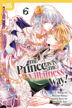 Paperback The Prince Is in the Villainess' Way!, Volume 6 Book