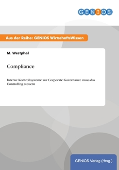Paperback Compliance: Interne Kontrollsysteme zur Corporate Governance muss das Controlling steuern [German] Book